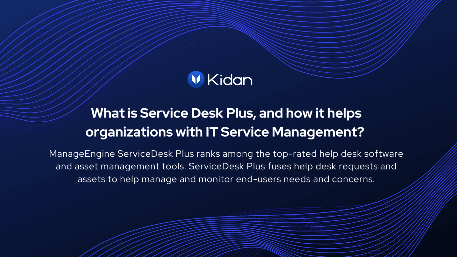 Service Desk Plus for IT Help Desk Services Kidan