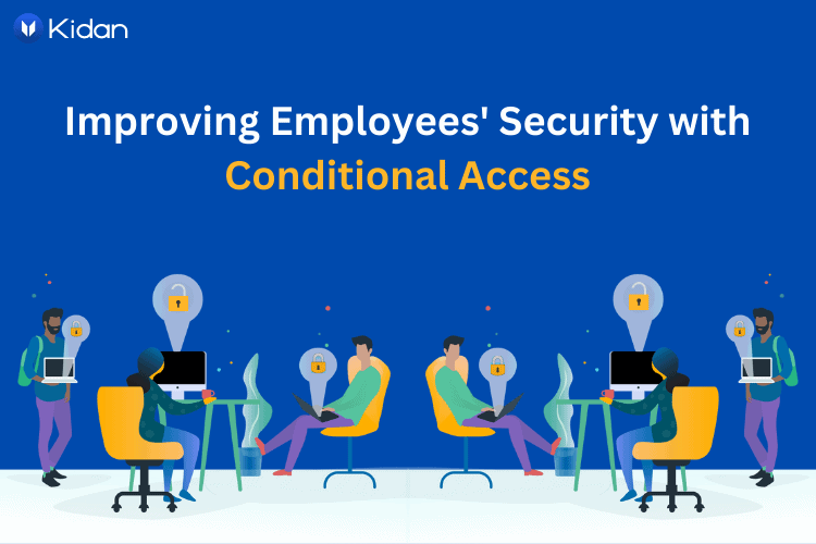 Illustration of employees sitting around the table working along with company logo Kidan & blog title Improving Employees' Security with Conditional Access