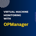 Illustrated image of servers along with blog title Take Control of Virtual Machine Monitoring with OpManager